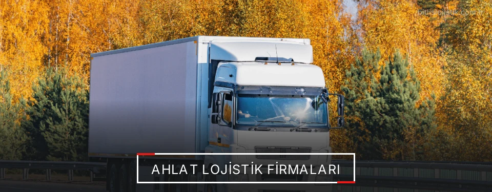 Ahlat Lojistik Taşımacılık